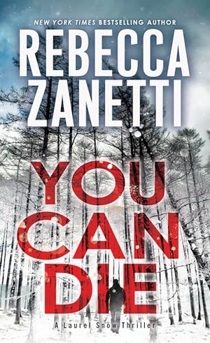 Zanetti, Rebecca. You Can Die. KENSINGTON, 2025.