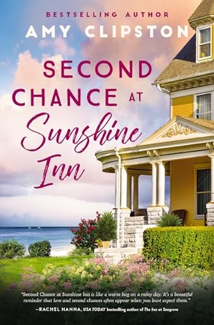 Clipston, Amy. Second Chance at Sunshine Inn - A bestselling sweet contemporary romance---for fans of charming, small-town emotional reads in 2025!. Thomas Nelson Publishers, 2025.
