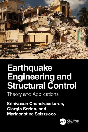 Chandrasekaran, Srinivasan / Serino, Giorgio et al. Earthquake Engineering and Structural Control - Theory and Applications. Taylor & Francis Ltd (Sales), 2026.