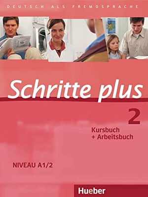 Niebisch, Daniela / Penning-Hiemstra, Sylvette et al. Schritte plus 2. Niveau A1/2. Kursbuch + Arbeitsbuch - Deutsch als Fremdsprache. Hueber Verlag GmbH, 2009.
