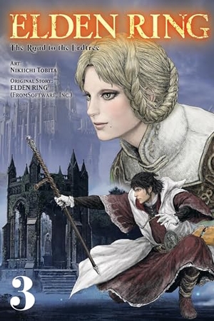Inc. Fromsoftware / Neal et al. Elden Ring - The Road to the Erdtree, Vol. 3. Yen Press, 2024.