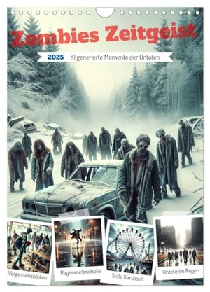 Warstat, Marco. Zombies Zeitgeist - KI generierte Momente der Untoten (Wandkalender 2025 DIN A4 hoch), CALVENDO Monatskalender - Zwölf Monate in der Welt der Zombies.. Calvendo, 2024.