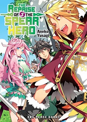 Yusagi, Aneko. The Reprise of the Spear Hero Volume 3 - Light Novel. One Peace Books, 2021.