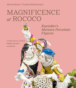 Beckmann, Wilko / Syndram, Dirk et al. Magnificence of Rococo - Kaendler's Meissen Porcelain Figures. Arnoldsche Art Publishers, 2024.