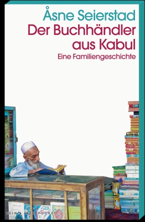Seierstad, Åsne. Der Buchhändler aus Kabul - Eine Familiengeschichte. Kein + Aber, 2020.