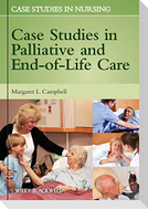 Case Studies in Palliative and End-Of-Life Care
