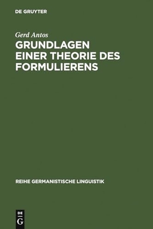 Antos, Gerd. Grundlagen einer Theorie des Formulierens - Textherstellung in geschriebener und gesprochener Sprache. De Gruyter, 1982.