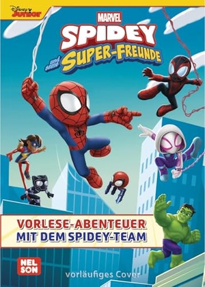 MARVEL Spidey und seine Super-Freunde: Vorlese-Abenteuer mit dem Spidey-Team - 4 spannende Superhelden-Geschichten | Vorlesespaß auf 80 Seiten für Kinder ab 3 Jahren. Nelson Verlag, 2025.