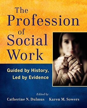 Dulmus. Profession of Social Work. John Wiley & Sons, 2015.