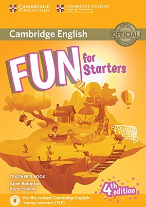 Robinson, Anne / Karen Saxby. Fun for Starters Teacher's Book with Downloadable Audio. Cambridge University Press, 2016.