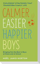 Calmer, Easier, Happier Boys