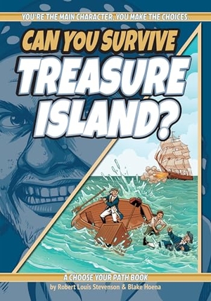 Hoena, Blake. Can You Survive Treasure Island? - A Choose Your Path Book. Lake 7 Creative, 2024.