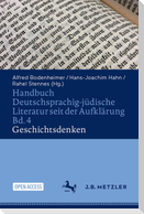 Handbuch Deutschsprachig-jüdische Literatur seit der Aufklärung Bd. 4: Geschichtsdenken