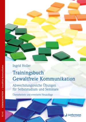 Holler, Ingrid. Trainingsbuch Gewaltfreie Kommunikation - Abwechslungsreiche Übungen für Selbststudium und Seminare. Junfermann Verlag, 2016.