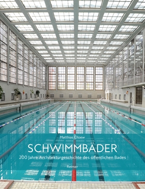 Oloew, Matthias. Schwimmbäder - 200 Jahre Architekturgeschichte des öffentlichen Bades. Reimer, Dietrich, 2019.