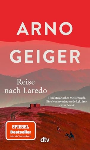 Geiger, Arno. Reise nach Laredo - Roman. dtv Verlagsgesellschaft, 2026.