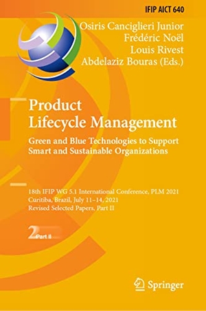 Canciglieri Junior, Osiris / Abdelaziz Bouras et al (Hrsg.). Product Lifecycle Management. Green and Blue Technologies to Support Smart and Sustainable Organizations - 18th IFIP WG 5.1 International Conference, PLM 2021, Curitiba, Brazil, July 11¿14, 2021, Revised Selected Papers, Part II. Springer International Publishing, 2022.