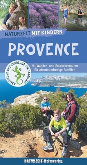 Stockmann, Regina. Naturzeit mit Kindern. Provence - 51 Wander- und Entdeckertouren für abenteuerlustige Familien. Naturzeit Reiseverlag, 2025.