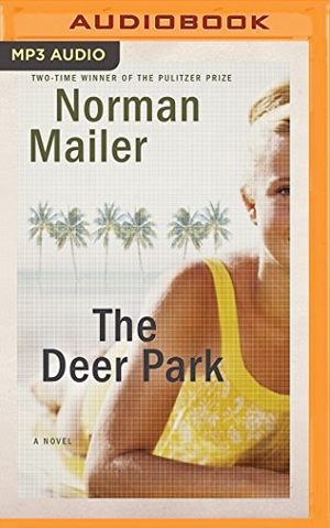 Mailer, Norman. The Deer Park. BRILLIANCE CORP, 2016.