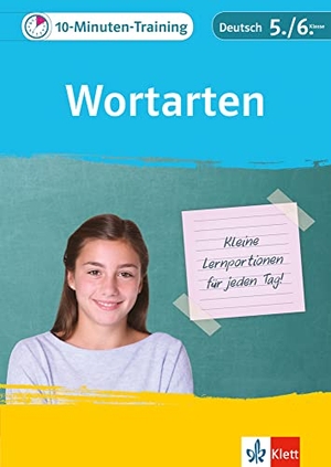 10-Minuten-Training Deutsch Wortarten 5./6. Klasse. Kleine Lernportionen für jeden Tag. Klett Lerntraining, 2018.