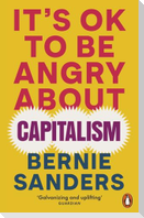 It's OK To Be Angry About Capitalism