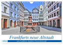 Frankfurts neue Altstadt vom Frankfurter Taxifahrer Petrus Bodenstaff (Wandkalender 2024 DIN A4 quer), CALVENDO Monatskalender