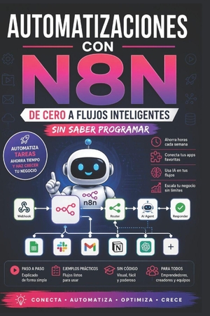 Goodman. Automatizaciones con N8N - De cero a flujos inteligentes sin saber programar. Independently published, 2026.