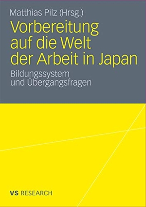 Pilz, Matthias (Hrsg.). Vorbereitung auf die Welt der Arbeit in Japan - Bildungssystem und Übergangsfragen. VS Verlag für Sozialwissenschaften, 2011.