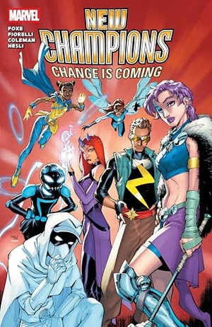 Foxe, Steve. New Champions: Change Is Coming. Marvel, 2026.