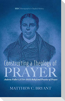 Constructing a Theology of Prayer