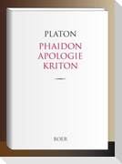Phaidon, Apologie und Kriton