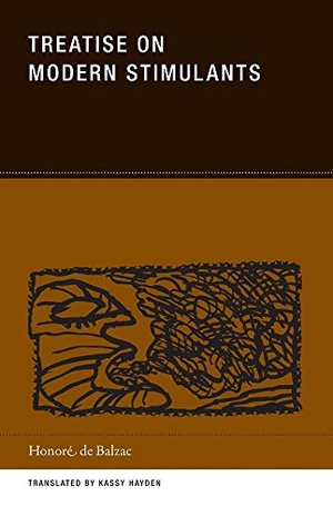 de Balzac, Honoré. Treatise on Modern Stimulants. Wakefield Press, 2018.