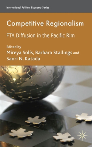 Solís, M. / B. Stallings et al (Hrsg.). Competitive Regionalism - FTA Diffusion in the Pacific Rim. Springer Nature B.V., 2009.
