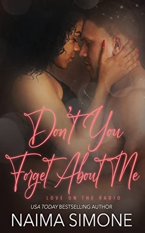 Simone, Naima. Don't You Forget About Me. Oliver-Heber Books, 2022.