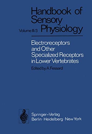 Bullock, T. H. / Kalmijn, A. J. et al. Electroreceptors and Other Specialized Receptors in Lower Vertrebrates. Springer Berlin Heidelberg, 2011.