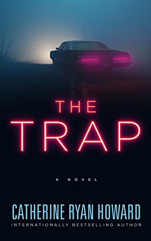 Howard, Catherine Ryan. The Trap. Blackstone Publishing, 2023.