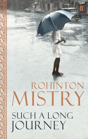 Mistry, Rohinton. Such a Long Journey. Faber and Faber, 2006.