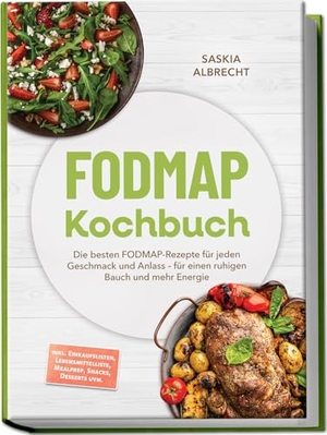 Albrecht, Saskia. FODMAP Kochbuch: Die besten FODMAP-Rezepte für jeden Geschmack und Anlass - für einen ruhigen Bauch und mehr Energie - inkl. Einkaufslisten, Lebensmittelliste, Mealprep, Snacks, Desserts uvm.. edition JT, 2026.