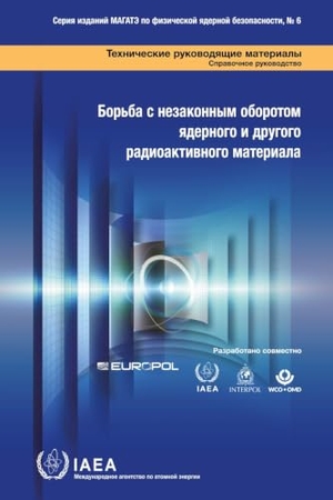 International Atomic Energy Agency. Combating Illicit Trafficking in Nuclear and Other Radioactive Material. Mare Nostrum, 2026.