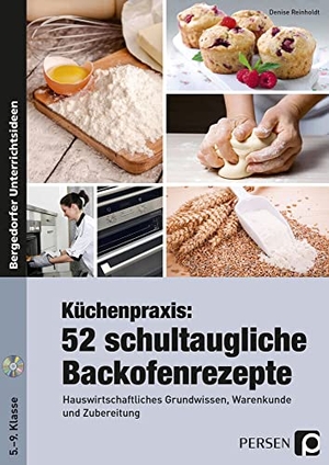 Reinholdt, Denise. Küchenpraxis: 52 schultaugliche Backofenrezepte - Hauswirtschaftliches Grundwissen, Warenkunde und Zubereitung (5. bis 9. Klasse). Persen Verlag i.d. AAP, 2015.