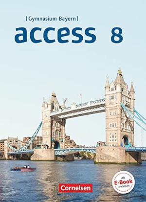Harger, Laurence / Leithner-Brauns, Annette et al. Access 8. Jahrgangsstufe - Bayern - Schülerbuch - Festeinband. Cornelsen Verlag GmbH, 2020.
