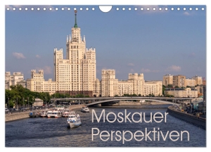 Schön, Berlin. Moskauer Perspektiven (Wandkalender 2024 DIN A4 quer), CALVENDO Monatskalender - Moskau ist immer eine Reise wert. Calvendo, 2023.