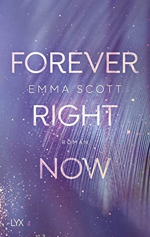 Scott, Emma. Forever Right Now. LYX, 2021.
