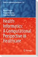 Health Informatics: A Computational Perspective in Healthcare