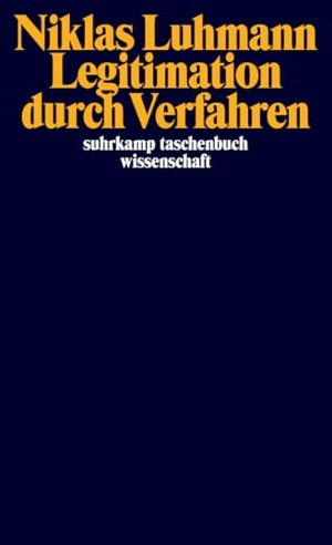 Luhmann, Niklas. Legitimation durch Verfahren. Suhrkamp Verlag, 2013.