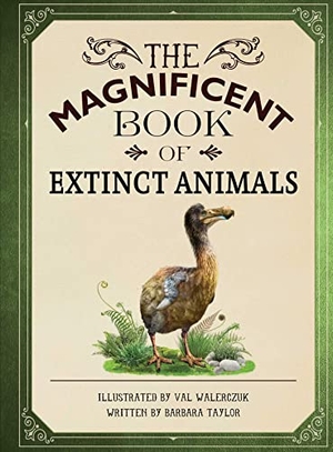 Taylor, Barbara. The Magnificent Book of Extinct Animals. Weldon Owen, 2022.