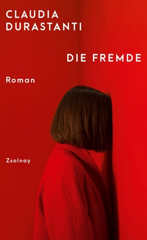 Durastanti, Claudia. Die Fremde - Roman. Zsolnay-Verlag, 2021.