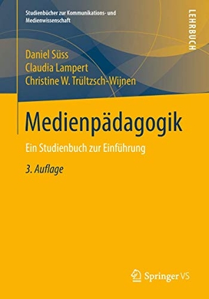 Süss, Daniel / Lampert, Claudia et al. Medienpädagogik - Ein Studienbuch zur Einführung. Springer VS, 2018.