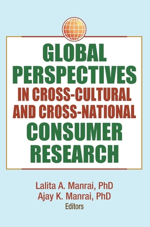 Kaynak, Erdener / Lalita Manrai. Global Perspectives in Cross-Cultural and Cross-National Consumer Research. Taylor & Francis Ltd (Sales), 1996.