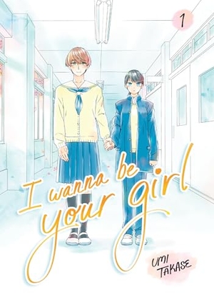 Takase, Umi. I Wanna Be Your Girl, Volume 1. Random House Children's Books, 2025.